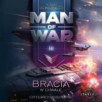 Man of War. Tom 3. Bracia w chwale - H. Paul Honsinger - audiobook
