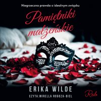 Pamiętniki małżeńskie - Erika Wilde - audiobook