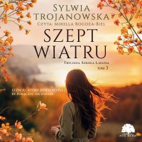 Trylogia Szkoła Latania. Tom 3. Szept wiatru - Sylwia Trojanowska - audiobook