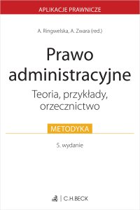 Prawo administracyjne. Teoria przykłady orzecznictwo - Dominika Wetoszka - ebook