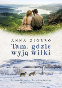 Tam, gdzie wyją wilki - Anna Ziobro - ebook
