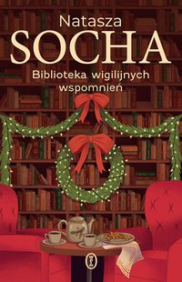 Biblioteka wigilijnych wspomnień - Natasza Socha - ebook