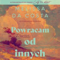 Powracam od innych - Melissa Da Costa - audiobook
