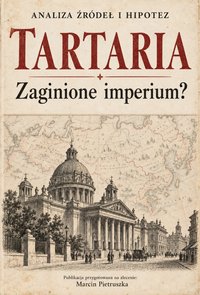 Tartaria zaginione imperium - Marcin Pietruszka - ebook