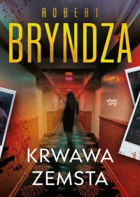Erika Foster. Krwawa zemsta. Tom 8 - Robert Bryndza - ebook