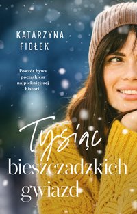 Tysiąc bieszczadzkich gwiazd - Katarzyna Fiołek - ebook