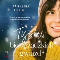 Tysiąc bieszczadzkich gwiazd - Katarzyna Fiołek - audiobook