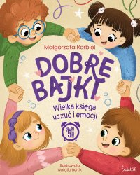 Dobre bajki. Księga uczuć i emocji - Małgorzata Korbiel - ebook