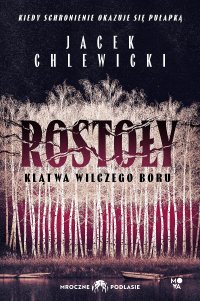 Rostoły. Klątwa Wilczego Boru - Jacek Chlewicki - ebook