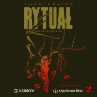 Rytuał - Adam Nevill - audiobook