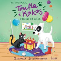Trufla i Kokos. Prezent od serca - Beata Mastalerek - audiobook