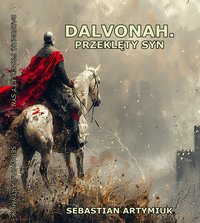 Dalvonah. Przeklęty syn - Sebastian Artymiuk - ebook