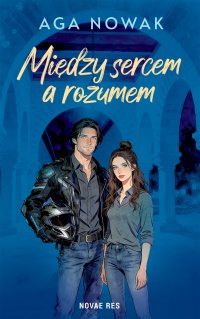 Między sercem a rozumem - Aga Nowak - ebook