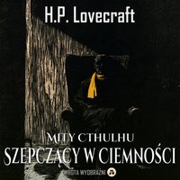 Szepczący w Ciemności - H.P. Lovecraft - audiobook