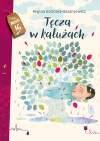 Tęcza w kałużach - Regina Golińska-Barancewicz - ebook