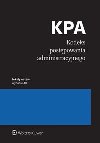 Kodeks postępowania administracyjnego. Przepisy - Opracowanie zbiorowe - ebook