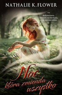 Noc, która zmieniła wszystko - Nathalie K. Flower - ebook