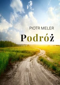 Podróż - Piotr Meler - ebook