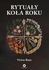 Rytuały Koła Roku - Vivien Bone - ebook