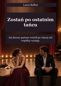 Zostań po ostatnim tańcu - Laura Bellini - ebook