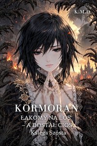Kormoran: Łakomy na los  – a dostał cios - Katarzyna Dul - audiobook