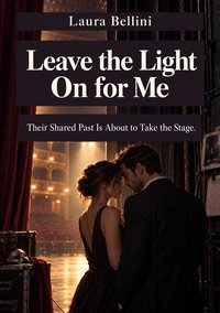 Leave the Light On for Me - Laura Bellini - ebook