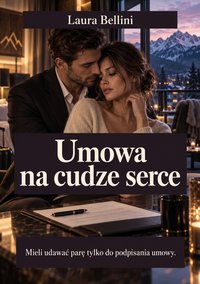 Umowa na cudze serce - Laura Bellini - ebook
