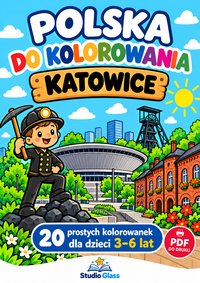 Polska do kolorowania. Katowice – 20 kolorowanek dla dzieci - Pola Krajewska - ebook