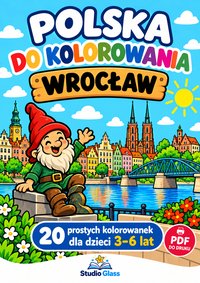 Polska do kolorowania. Wrocław – 20 kolorowanek dla dzieci - Pola Krajewska - ebook