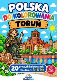 Polska do kolorowania. Toruń – 20 kolorowanek dla dzieci - Pola Krajewska - ebook