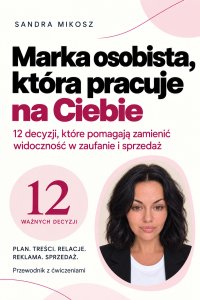 Marka osobista, która pracuje na Ciebie - Sandra Mikosz - ebook