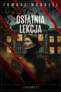 Ostatnia lekcja. Komisarz Oczko. Tom 40 - Tomasz Wandzel - ebook