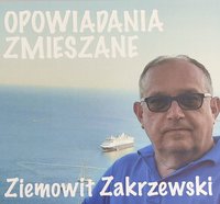 Opowiadania Zmieszane - Ziemowit Zakrzewski - audiobook