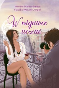W migawce uczuć - Monika Malita-Bekier - ebook