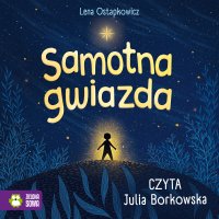 Samotna gwiazda - Lena Ostapkowicz - audiobook