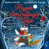 Przygoda w Szmaragdowym Lesie - Barbara Wicher - audiobook
