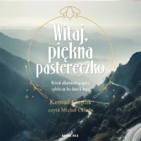 Witaj, piękna pastereczko - Konrad Cieplik - audiobook