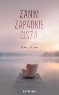 Zanim zapadnie cisza - Sylwia Gallos - ebook