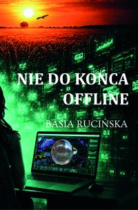 Nie do końca offline - Basia Rucińska - ebook