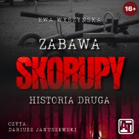 Zabawa. Historia druga - Ewa Wyszyńska - audiobook