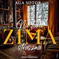 Nie taka zima straszna - Aga Sotor - audiobook