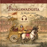 Bhagawadgita. Jej filozofia i emocje - Swami B.V. Tripurari - audiobook