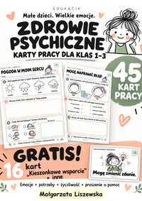 Każda emocja ma tu miejsce. Zdrowie psychiczne 1-3 - Małgorzata Liszewska - ebook