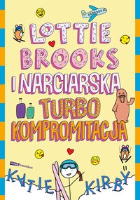 Lottie Brooks i narciarska turbo kompromitacja - Katie Kirby - ebook