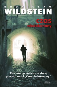 Czas niedokonany - Bronisław Wildstein - ebook