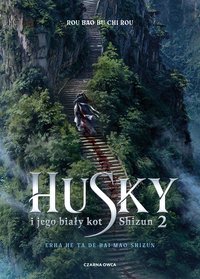 Husky i jego biały kot Shizun - Rou Bao Bu Chi Rou - ebook