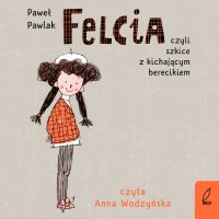 Felcia - Paweł Pawlak - audiobook