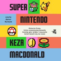 Super Nintendo - Keza MacDonald - audiobook