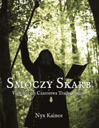 Smoczy Skarb. Vademecum Czarostwa Tradycyjnego - Nyx Kainos - ebook