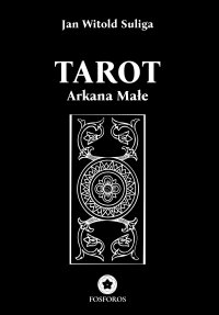 Tarot. Arkana Małe - Jan Witold Suliga - ebook